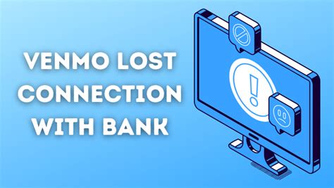 Lost connection with bank venmo. Things To Know About Lost connection with bank venmo. 